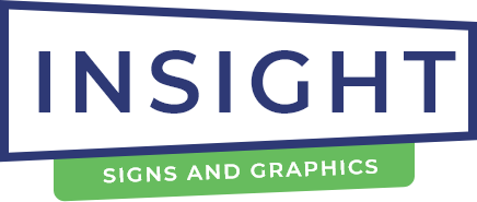 Custom Signs - Insight Signs & Graphics